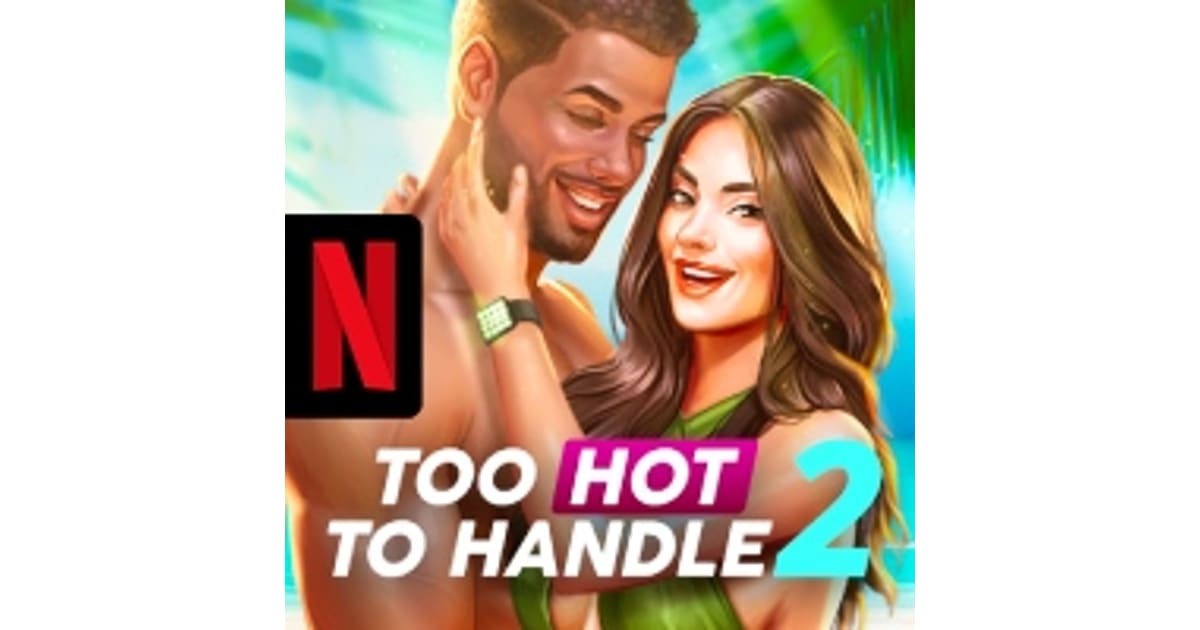 TOO HOT TO HANDLE 2 | iOS | Netflix | First Gameplay | Episode 1 ...